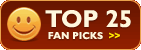 Top 25 Fan Picks